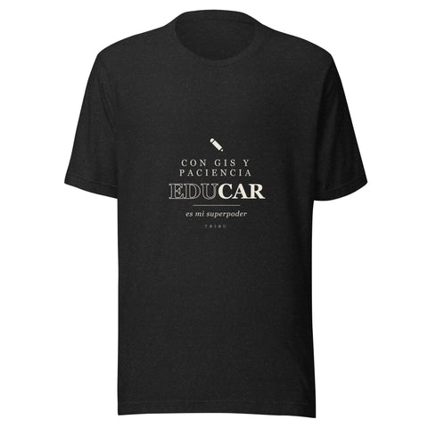 Playera Educar es mi Superpoder — TRIBU